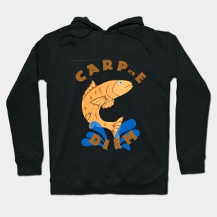 Carp-e Diem Hoodie